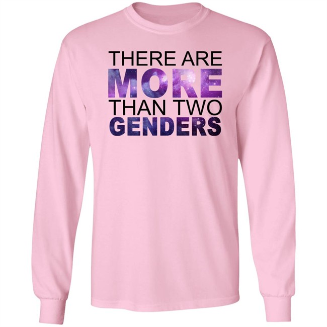 There Are More Than 2 Genders Shirt There Are More Than 2 Genders Shirt
