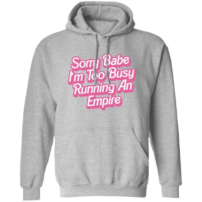 Paris Hilton Merch Sorry Babe I'm Too Busy Running An Empire Shirt Sorry Babe I'm Too Busy Running An Empire Paris Hilton Merch White T Shirt Paris Hilton Merch Sorry Babe I'm Too Busy Running An Empire Shirt Sorry Babe I'm Too Busy Running An Empire Paris Hilton Merch White T Shirt