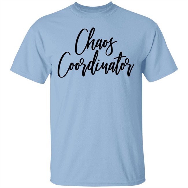 Chaos Coordinator Shirt Teacher Mom Gift White T Shirts Chaos Coordinator Shirt Teacher Mom Gift White T Shirts