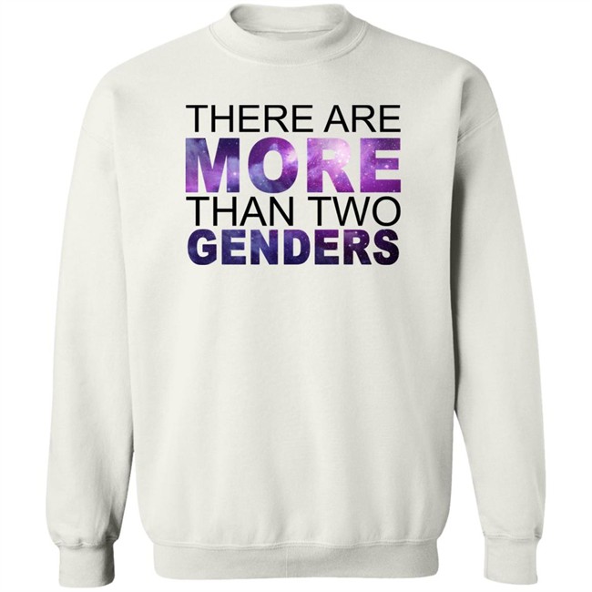 There Are More Than 2 Genders Shirt There Are More Than 2 Genders Shirt