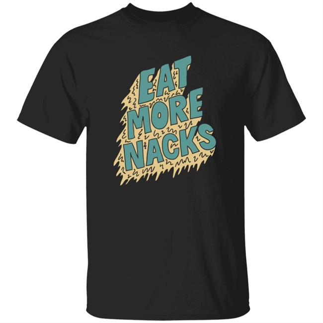 Bramfam The Eat More Nacks Shirt The Eat More Nacks Bramfam Black T Shirt