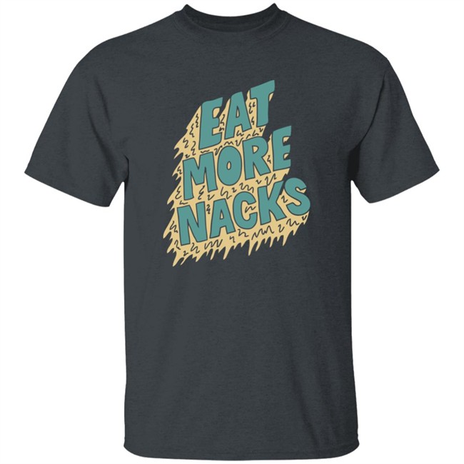 Bramfam The Eat More Nacks Shirt The Eat More Nacks Bramfam Black T Shirt Bramfam The Eat More Nacks Shirt The Eat More Nacks Bramfam Black T Shirt