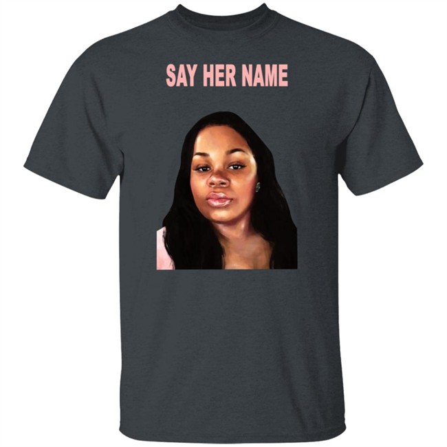 Say Her Name Shirt Say Her Name Shirt