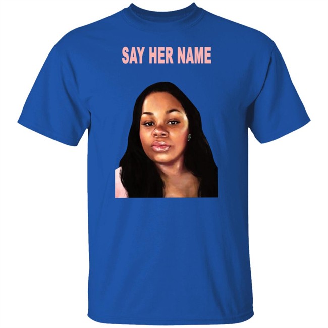 Say Her Name Shirt Say Her Name Shirt