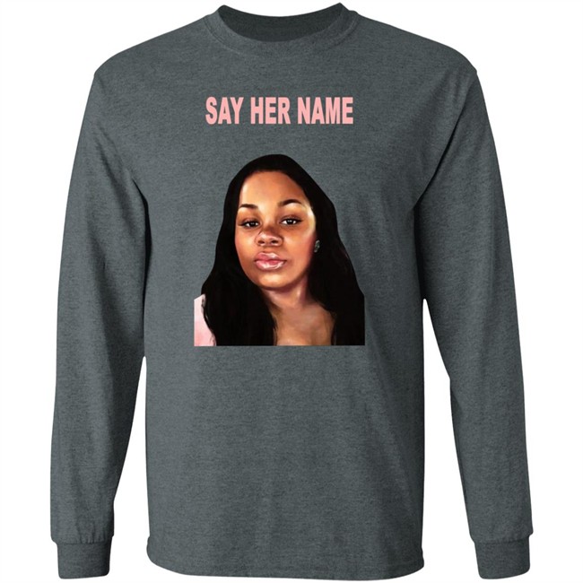 Say Her Name Shirt Say Her Name Shirt