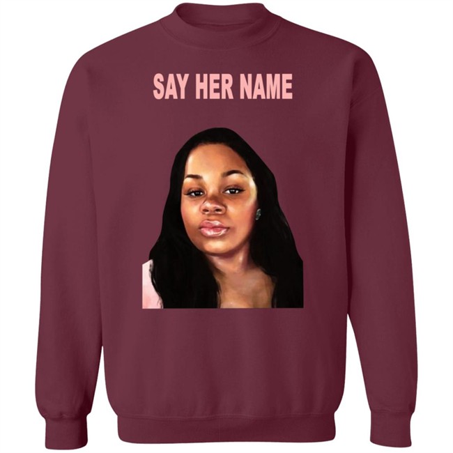 Say Her Name Shirt Say Her Name Shirt