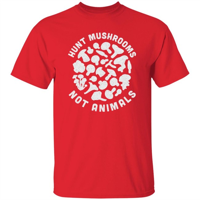 Hunt Mushrooms Not Animals Shirt Hunting Mushroom Black T Shirt Hunt Mushrooms Not Animals Shirt Hunting Mushroom Black T Shirt