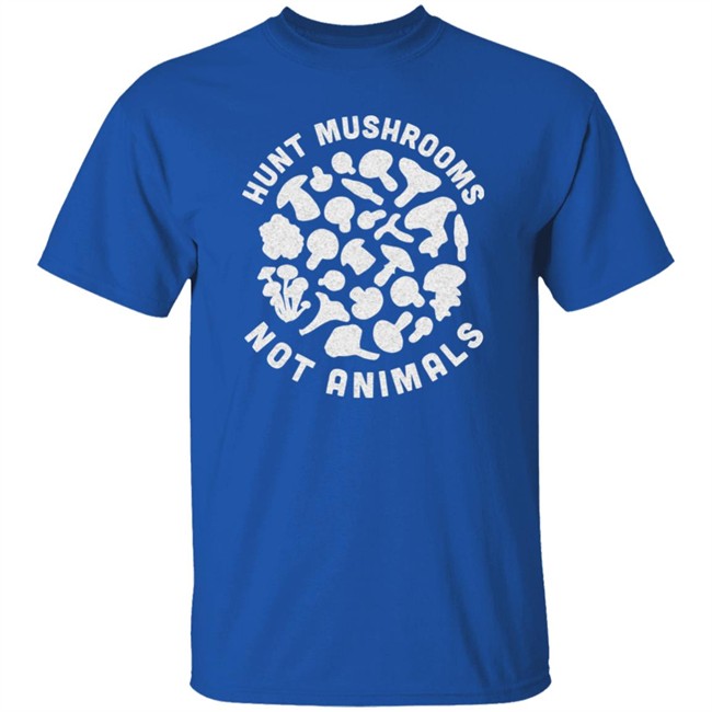 Hunt Mushrooms Not Animals Shirt Hunting Mushroom Black T Shirt Hunt Mushrooms Not Animals Shirt Hunting Mushroom Black T Shirt