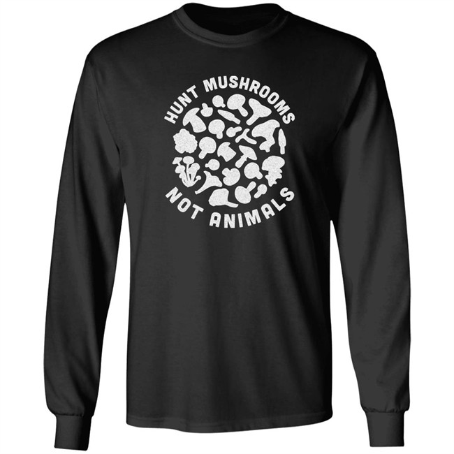Hunt Mushrooms Not Animals Shirt Hunting Mushroom Black T Shirt Hunt Mushrooms Not Animals Shirt Hunting Mushroom Black T Shirt
