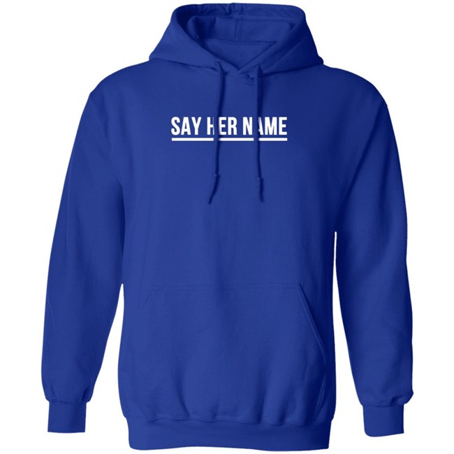 Say Her Name Shirt Breaking T Say Her Name Shirt Breaking T