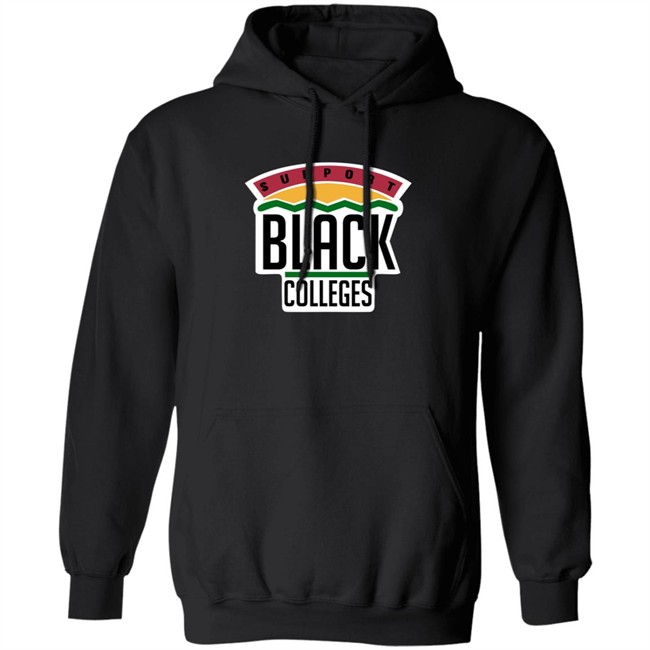Support Black Colleges Hoodie Support Black Colleges Hoodie