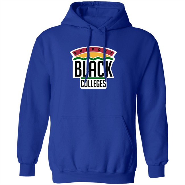 Support Black Colleges Hoodie Support Black Colleges Hoodie