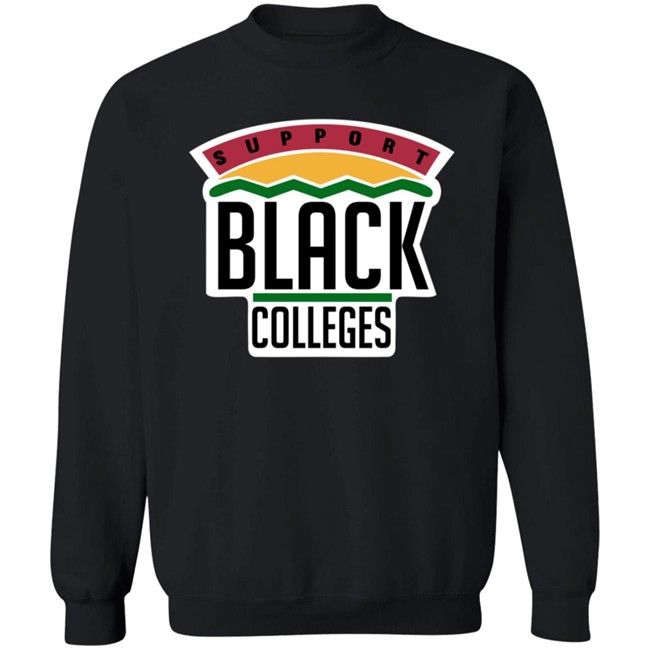 Support Black Colleges Hoodie Support Black Colleges Hoodie