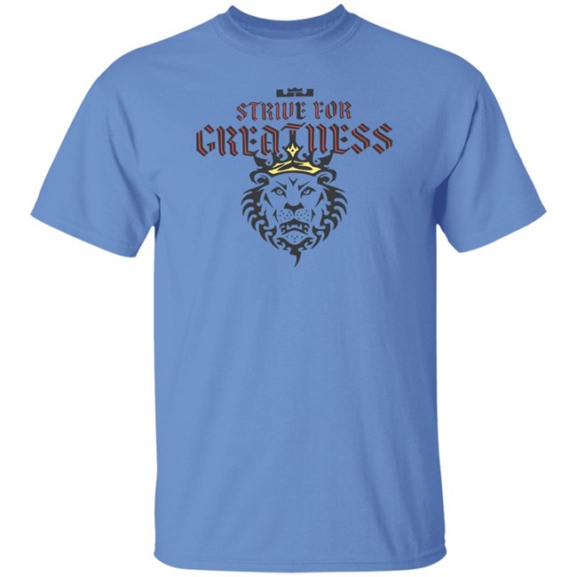 Strive For Greatness Shirt Strive For Greatness Shirt