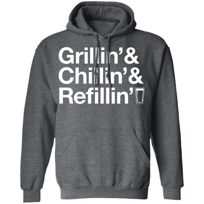 Grillin Chillin And Refilling Shirt Grillin & Chillin & Refilling Black Shirt Grillin Chillin And Refilling Shirt Grillin & Chillin & Refilling Black Shirt