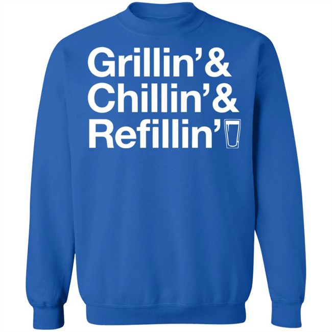 Grillin Chillin And Refilling Shirt Grillin & Chillin & Refilling Black Shirt Grillin Chillin And Refilling Shirt Grillin & Chillin & Refilling Black Shirt