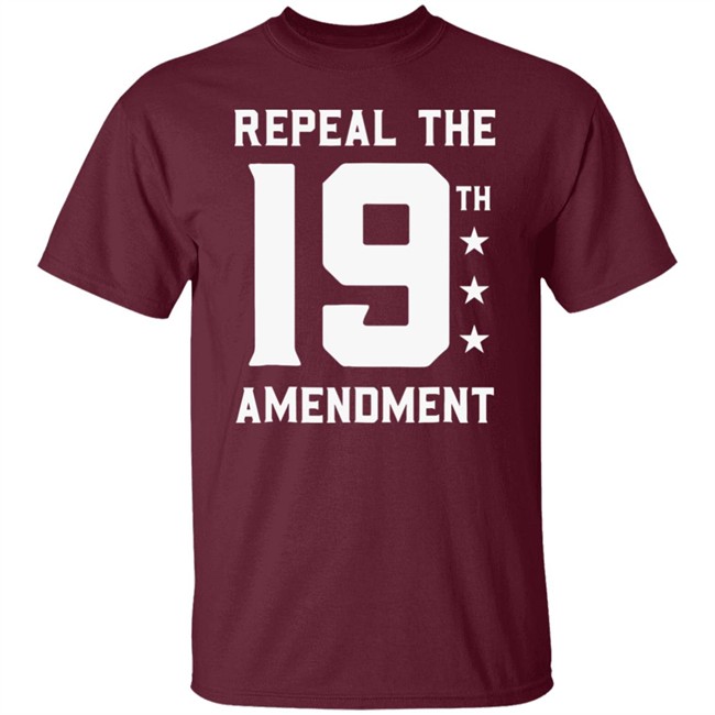 Repeal The 19th Amendment Shirt Repeal the 19th Amendment Political Black T shirts Repeal The 19th Amendment Shirt Repeal the 19th Amendment Political Black T shirts