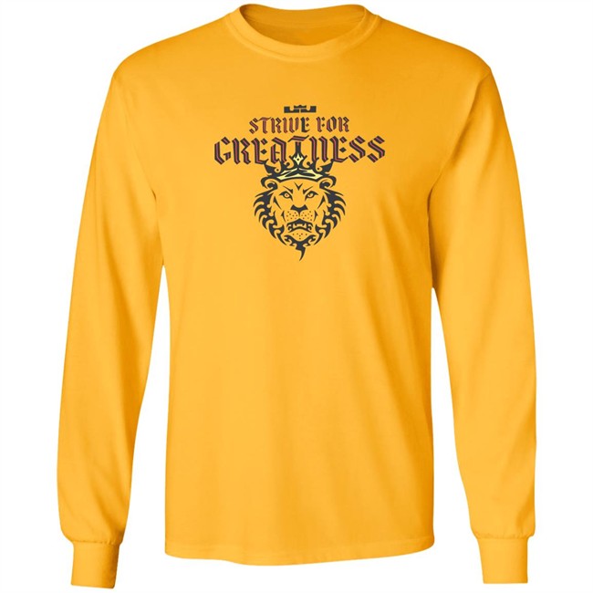 Strive For Greatness Shirt Strive For Greatness Shirt