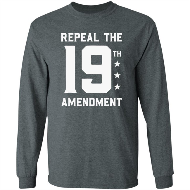 Repeal The 19th Amendment Shirt Repeal the 19th Amendment Political Black T shirts Repeal The 19th Amendment Shirt Repeal the 19th Amendment Political Black T shirts