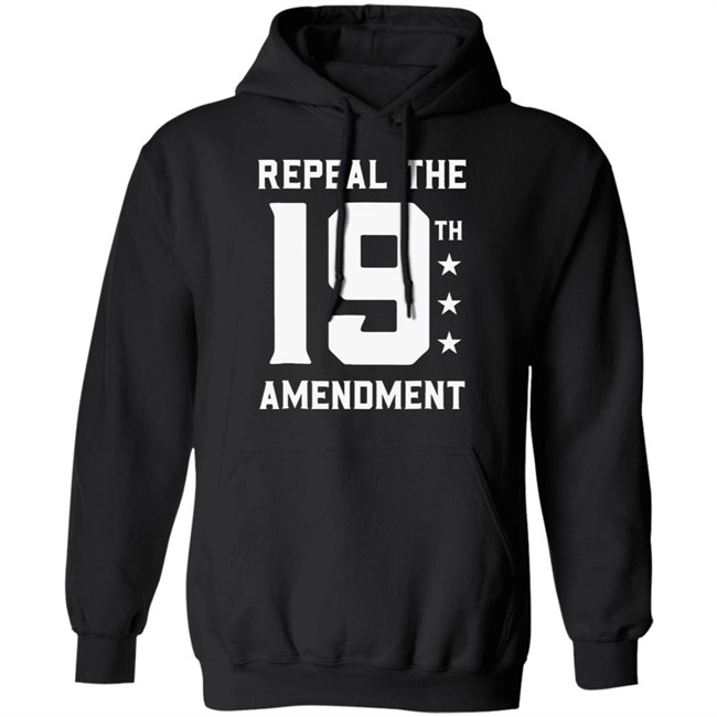 Repeal The 19th Amendment Shirt Repeal the 19th Amendment Political Black T shirts Repeal The 19th Amendment Shirt Repeal the 19th Amendment Political Black T shirts