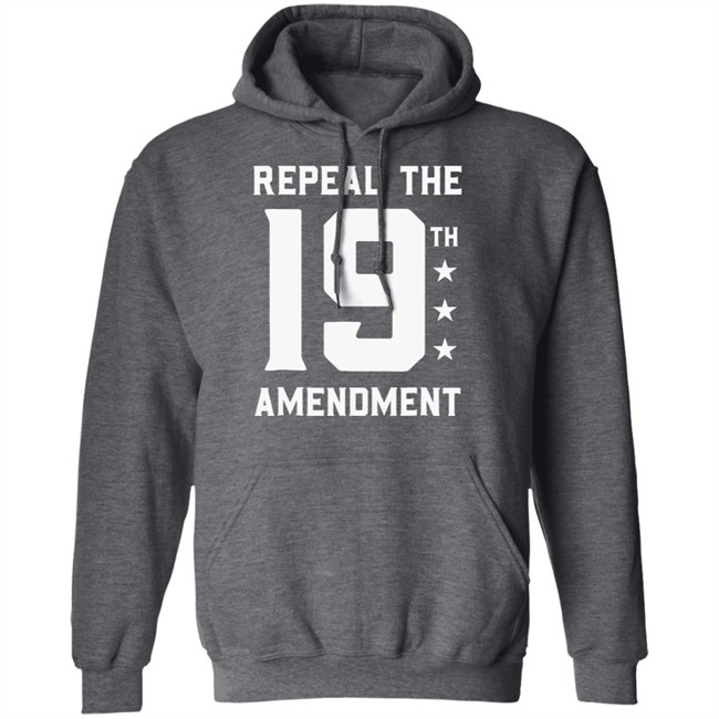Repeal The 19th Amendment Shirt Repeal the 19th Amendment Political Black T shirts Repeal The 19th Amendment Shirt Repeal the 19th Amendment Political Black T shirts