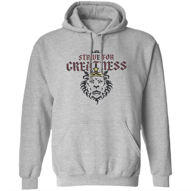 Strive For Greatness Shirt Strive For Greatness Shirt