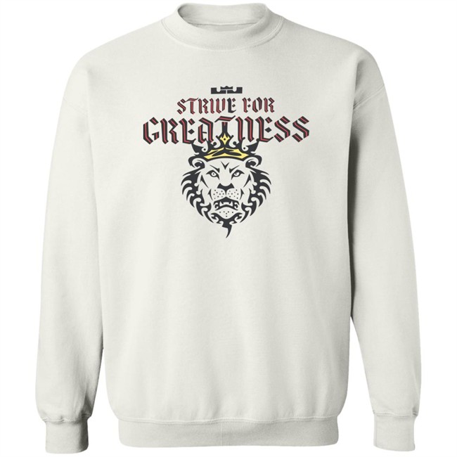 Strive For Greatness Shirt Strive For Greatness Shirt
