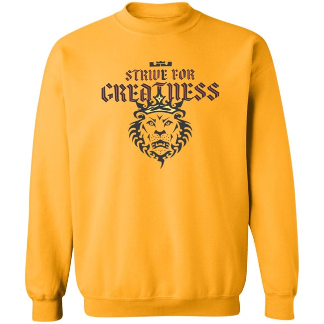 Strive For Greatness Shirt Strive For Greatness Shirt