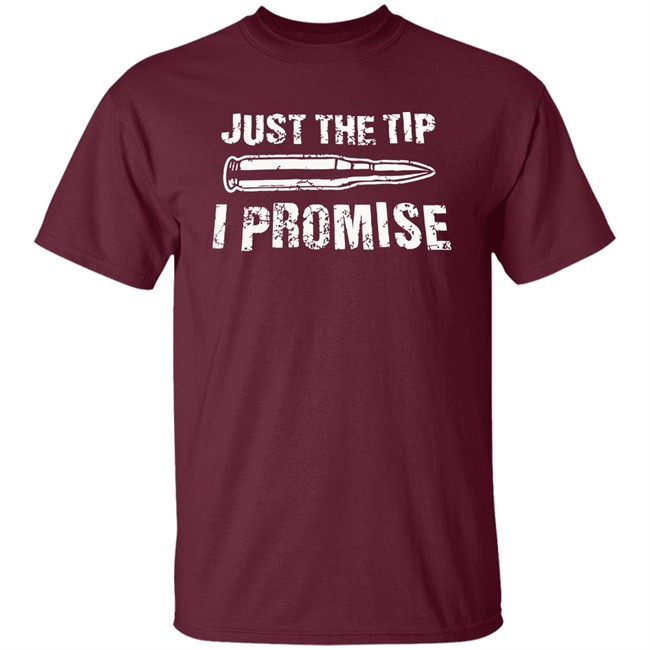 Just The Tip I Promise Shirt SpiritForged Apparel Just The Tip Bullet Blacl T Shirts Just The Tip I Promise Shirt SpiritForged Apparel Just The Tip Bullet Blacl T Shirts