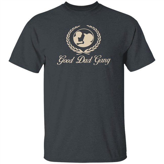 Dad Gang Shirt Good Dad Gang Black T Shirt Dad Gang Shirt Good Dad Gang Black T Shirt