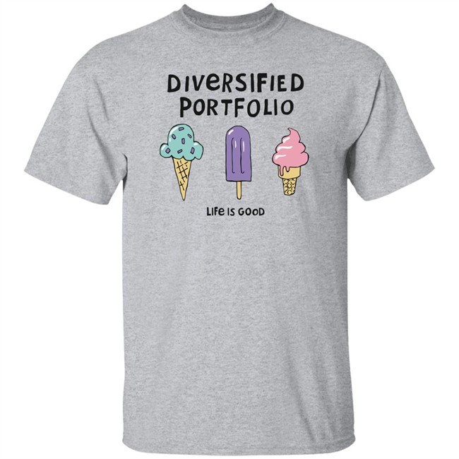 Life Is Good Diversified Portfolio Ice Cream T Shirt Diversified Portfolio Ice Cream Life Is Good Grey Shirts Life Is Good Diversified Portfolio Ice Cream T Shirt Diversified Portfolio Ice Cream Life Is Good Grey Shirts