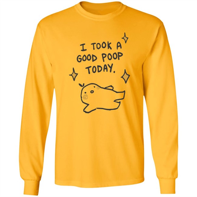 I Took A Good Poop Today Shirt I Pooped Today White T Shirt I Took A Good Poop Today Shirt I Pooped Today White T Shirt