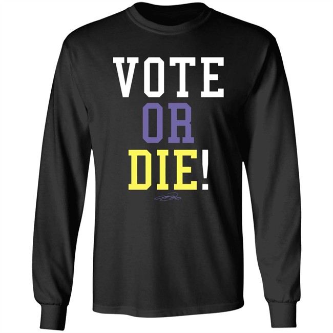 Vote Or Die Shirt Vote Or Die Shirt