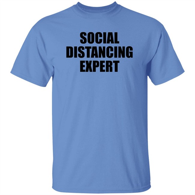 Social Distancing Expert Shirt The Shop Forward Social Distancing Expert Grey T Shirt Social Distancing Expert Shirt The Shop Forward Social Distancing Expert Grey T Shirt