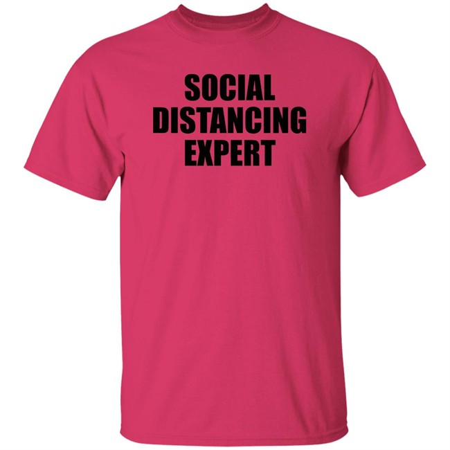 Social Distancing Expert Shirt The Shop Forward Social Distancing Expert Grey T Shirt Social Distancing Expert Shirt The Shop Forward Social Distancing Expert Grey T Shirt