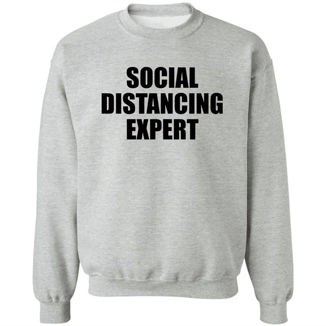 Social Distancing Expert Shirt The Shop Forward Social Distancing Expert Grey T Shirt Social Distancing Expert Shirt The Shop Forward Social Distancing Expert Grey T Shirt