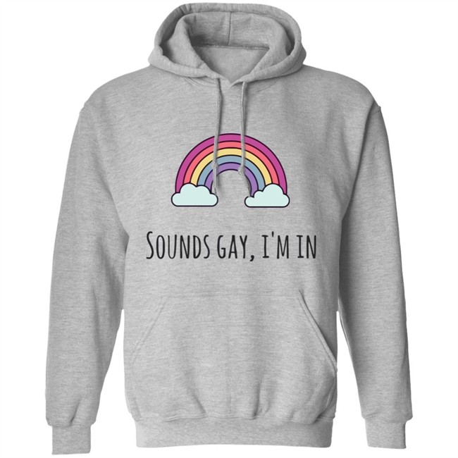 Sounds Gay Im In T Shirt Lgbt Pride White T Shirt Sounds Gay Im In T Shirt Lgbt Pride White T Shirt