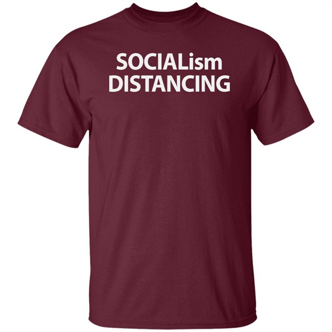 Socialism Distancing Shirt Socialism Distancing Shirt