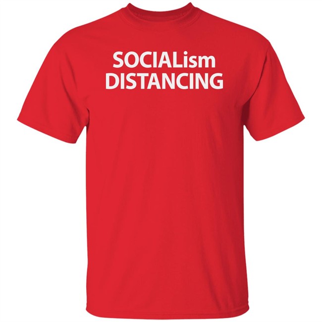 Socialism Distancing Shirt Socialism Distancing Shirt