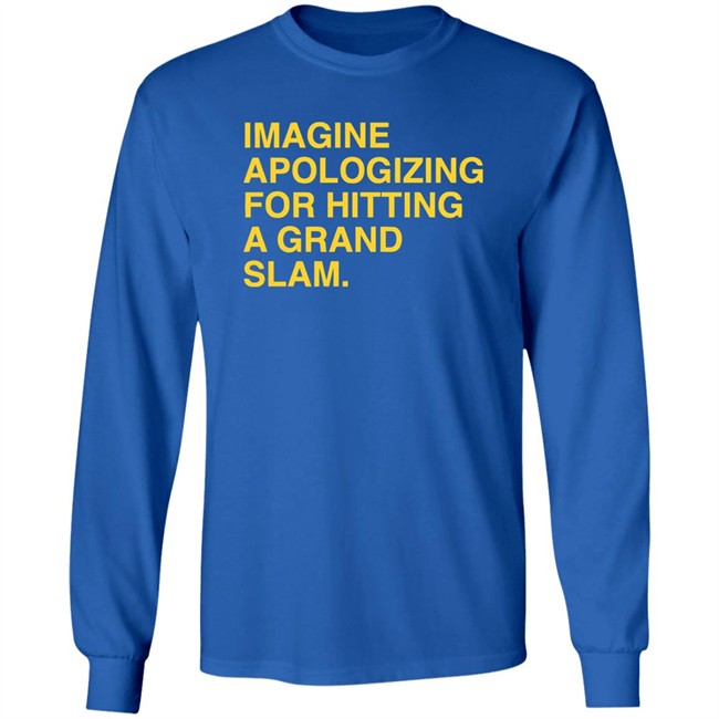 Sorry For The Grand Slam Shirt Sorry For The Grand Slam Shirt