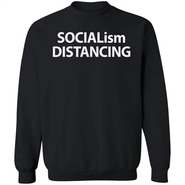 Socialism Distancing Shirt Socialism Distancing Shirt