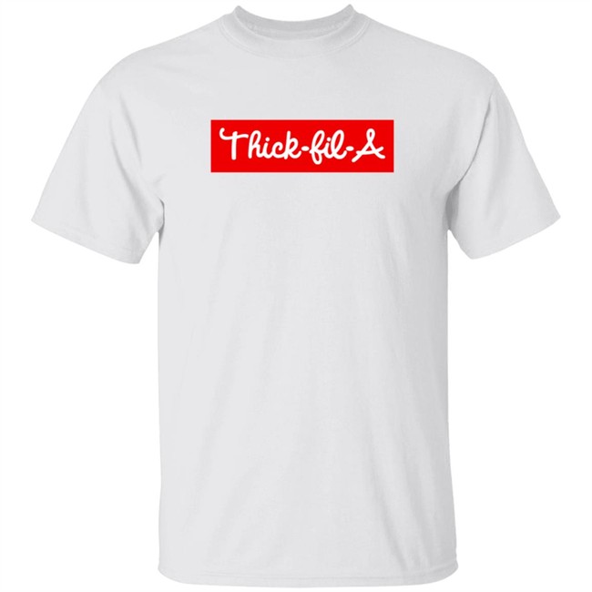 Thick Fil A Shirt