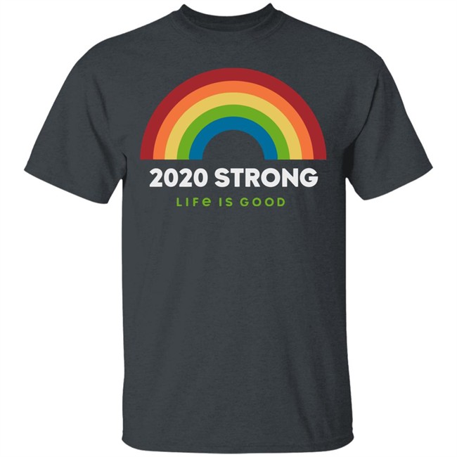 Rainbow 2020 Strong Crusher Life Is Good Shirt Life Is Good Shirt Life Is Good lifeisgood Black T Shirts Rainbow 2020 Strong Crusher Life Is Good Shirt Life Is Good Shirt Life Is Good lifeisgood Black T Shirts