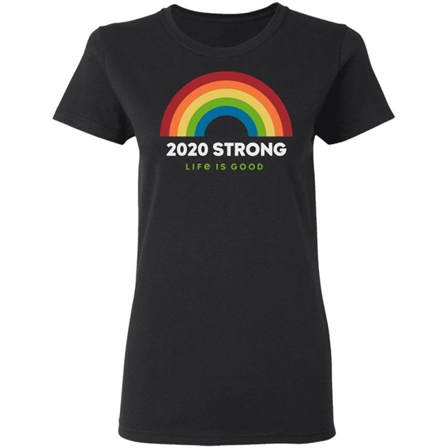 Rainbow 2020 Strong Crusher Life Is Good Shirt Life Is Good Shirt Life Is Good lifeisgood Black T Shirts Rainbow 2020 Strong Crusher Life Is Good Shirt Life Is Good Shirt Life Is Good lifeisgood Black T Shirts