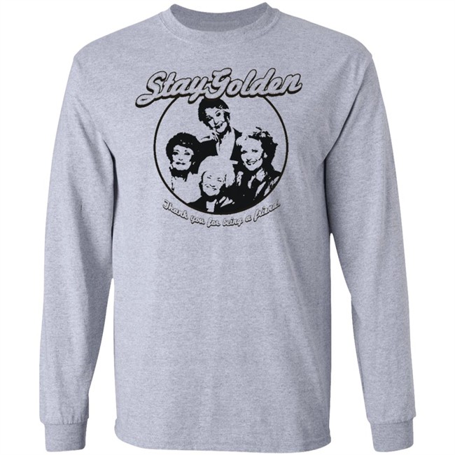 Thank You For Being A Friend The Golden Girls 'Stay Golden' Golden Squad State of Mind white shirt Thank You For Being A Friend The Golden Girls 'Stay Golden' Golden Squad State of Mind white shirt